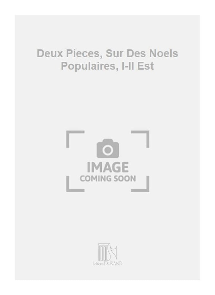 Deux Pieces, Sur Des Noels Populaires, I-Il Est